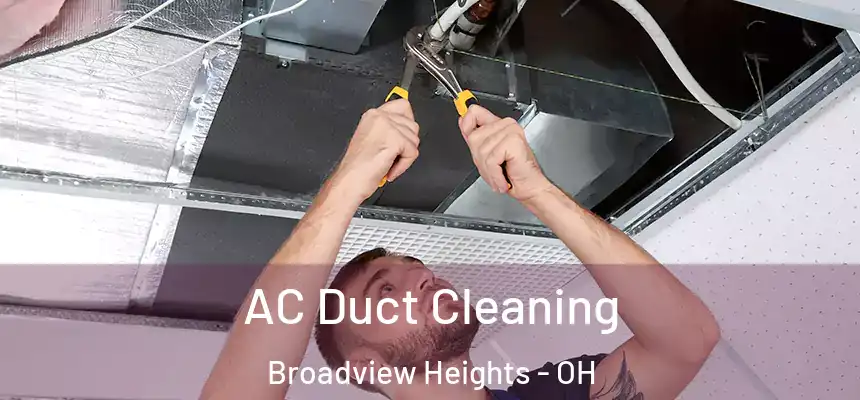  AC Duct Cleaning Broadview Heights - OH