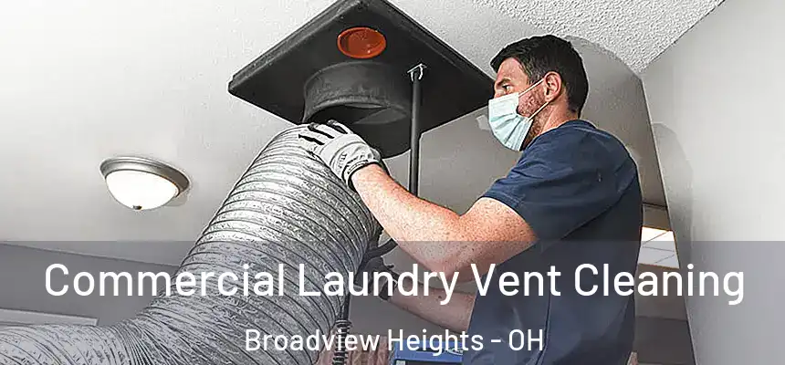  Commercial Laundry Vent Cleaning Broadview Heights - OH